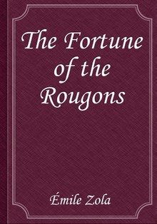 The Fortune of the Rougons