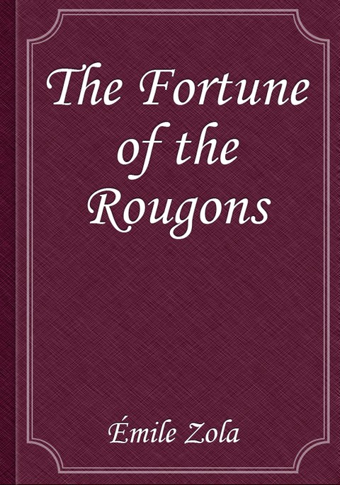 The Fortune of the Rougons 표지 이미지