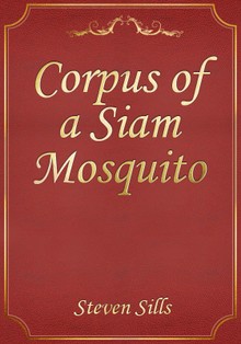 Corpus of a Siam Mosquito