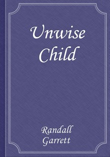 Unwise Child