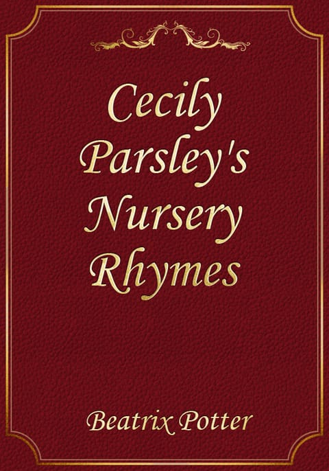 Cecily Parsley's Nursery Rhymes 표지 이미지