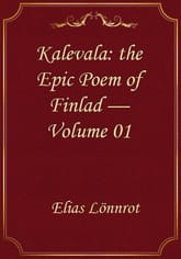 Kalevala: the Epic Poem of Finlad — Volume 01 표지 이미지