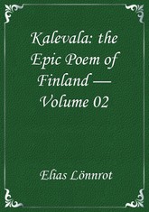 Kalevala: the Epic Poem of Finland — Volume 02 표지 이미지