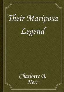 Their Mariposa Legend