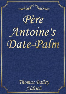 Père Antoine's Date-Palm