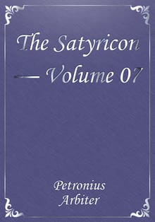 The Satyricon — Volume 07