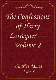 The Confessions of Harry Lorrequer — Volume 2