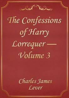 The Confessions of Harry Lorrequer — Volume 3