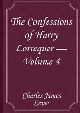 The Confessions of Harry Lorrequer — Volume 4 표지 이미지