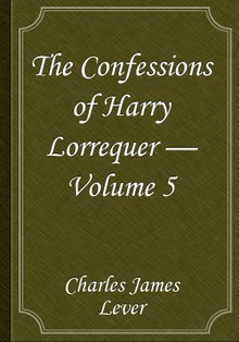 The Confessions of Harry Lorrequer — Volume 5