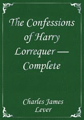 The Confessions of Harry Lorrequer — Complete 표지 이미지