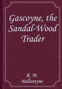 Gascoyne, the Sandal-Wood Trader