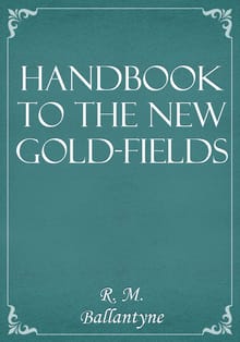 Handbook to the new Gold-fields