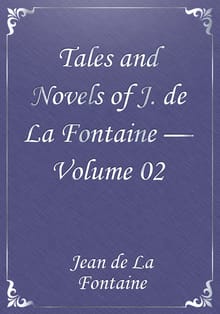 Tales and Novels of J. de La Fontaine — Volume 02