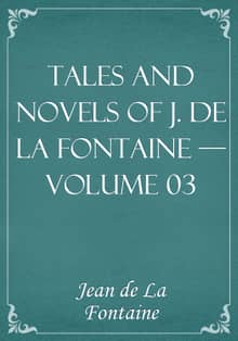 Tales and Novels of J. de La Fontaine — Volume 03