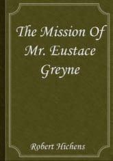The Mission Of Mr. Eustace Greyne 표지 이미지