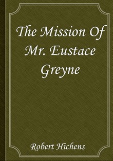 The Mission Of Mr. Eustace Greyne