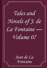 Tales and Novels of J. de La Fontaine — Volume 07 표지 이미지