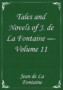 Tales and Novels of J. de La Fontaine — Volume 11