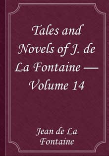 Tales and Novels of J. de La Fontaine — Volume 14