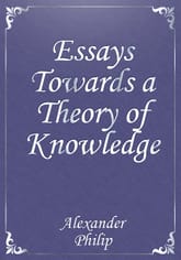 Essays Towards a Theory of Knowledge 표지 이미지
