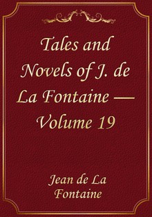 Tales and Novels of J. de La Fontaine — Volume 19