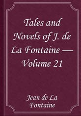 Tales and Novels of J. de La Fontaine — Volume 21 표지 이미지