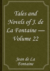 Tales and Novels of J. de La Fontaine — Volume 22 표지 이미지