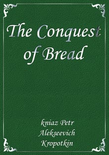 The Conquest of Bread
