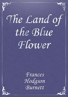The Land of the Blue Flower