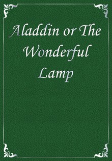 Aladdin or The Wonderful Lamp
