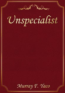 Unspecialist