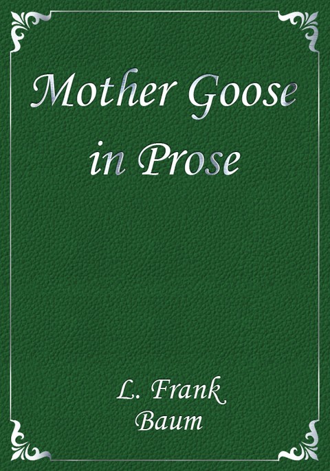 Mother Goose in Prose 표지 이미지