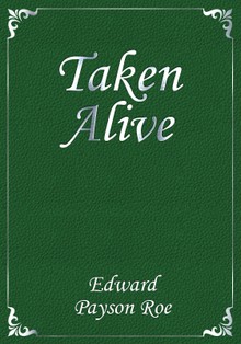 Taken Alive