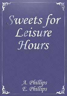 Sweets for Leisure Hours