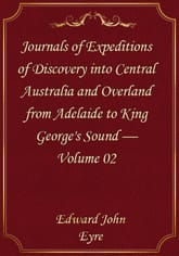 Journals of Expeditions of Discovery into Central Australia and Overland from Adelaide to King George's Sound — Volume 02 표지 이미지