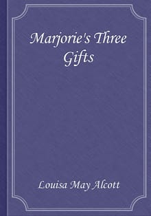 Marjorie's Three Gifts