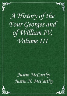 A History of the Four Georges and of William IV, Volume III