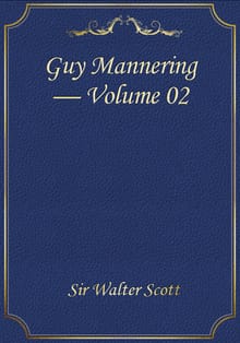 Guy Mannering — Volume 02