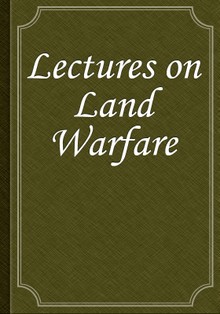 Lectures on Land Warfare