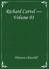 Richard Carvel — Volume 01 표지 이미지
