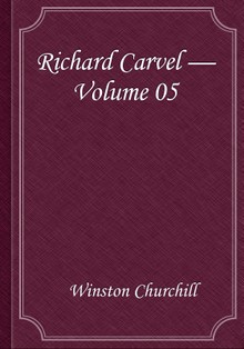 Richard Carvel — Volume 05