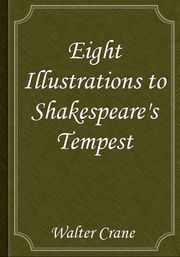 Eight Illustrations to Shakespeare's Tempest
