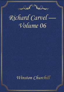 Richard Carvel — Volume 06