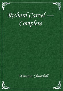 Richard Carvel — Complete