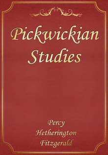 Pickwickian Studies