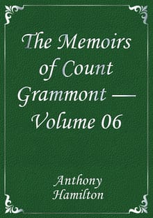 The Memoirs of Count Grammont — Volume 06