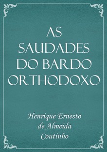 As Saudades do Bardo Orthodoxo