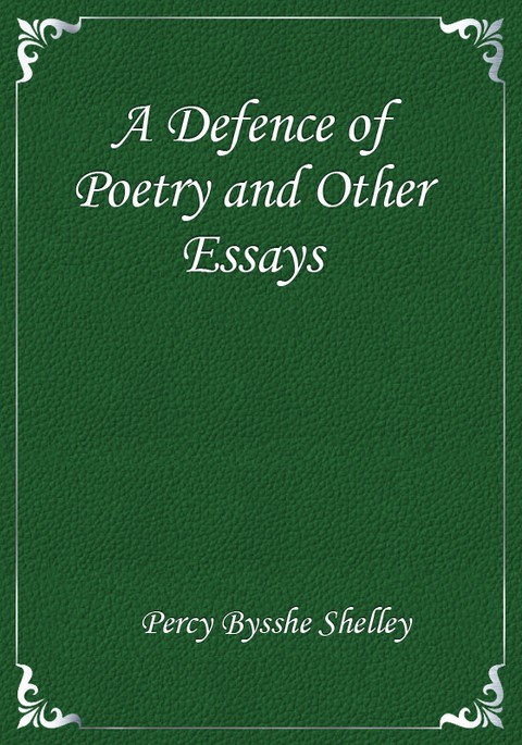 A Defence of Poetry and Other Essays 표지 이미지