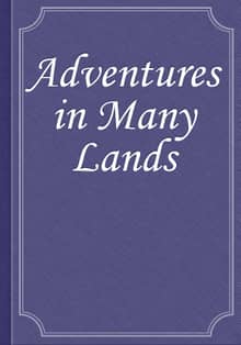 Adventures in Many Lands